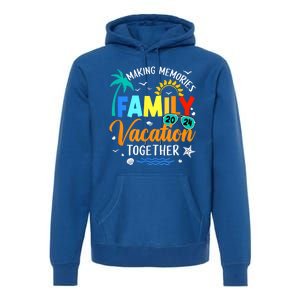 Matching 2024 Family Vacation Making Memories Together Premium Hoodie