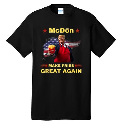 Mcdon 2024 Funny Donald Trump French Fry Cooking Friesff Tall T-Shirt