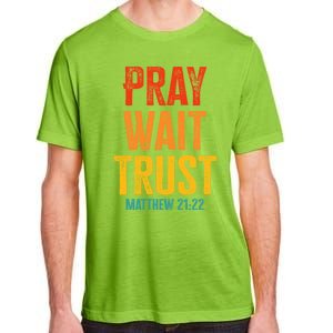 Matthew 21:22 Great Gift Pray Wait Trust Sunset Colors Gift Adult ChromaSoft Performance T-Shirt