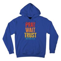 Matthew 21:22 Great Gift Pray Wait Trust Sunset Colors Gift Hoodie