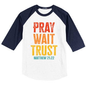 Matthew 21:22 Great Gift Pray Wait Trust Sunset Colors Gift Baseball Sleeve Shirt