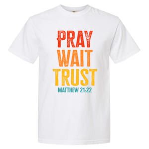 Matthew 21:22 Great Gift Pray Wait Trust Sunset Colors Gift Garment-Dyed Heavyweight T-Shirt