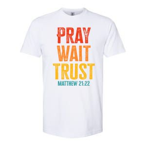 Matthew 21:22 Great Gift Pray Wait Trust Sunset Colors Gift Softstyle CVC T-Shirt