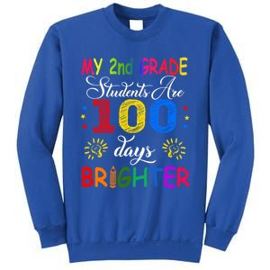 My 2nd Grade Students Are 100 Days Brighter Funny Gift Teachers Gift Sweatshirt