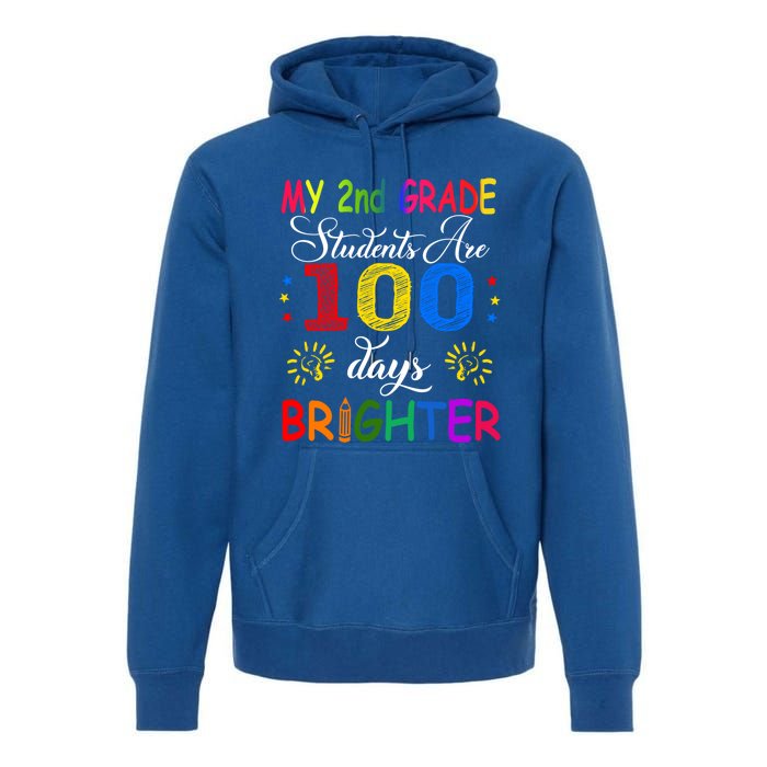 My 2nd Grade Students Are 100 Days Brighter Funny Gift Teachers Gift Premium Hoodie