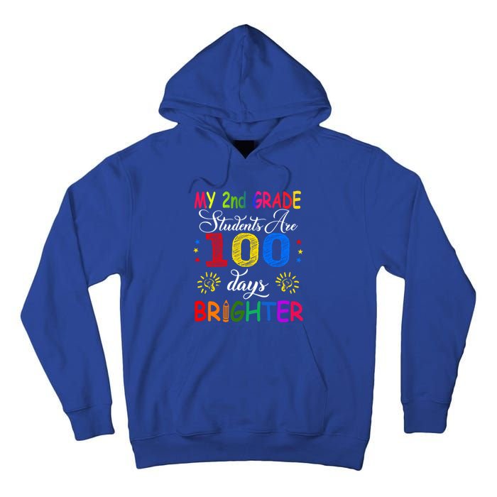 My 2nd Grade Students Are 100 Days Brighter Funny Gift Teachers Gift Tall Hoodie