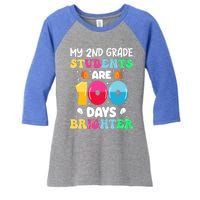 My 2nd Grade Students Are 100 Days Brighter 100 Days Of Meaningful Gift Women's Tri-Blend 3/4-Sleeve Raglan Shirt