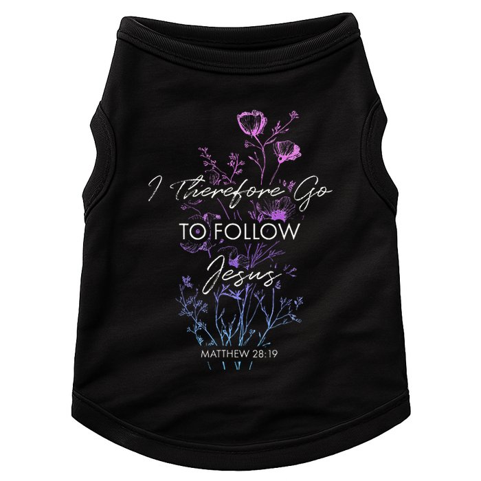 Matthew 2819 I Follow Jesus Baptism Baptized Christian Doggie Tank