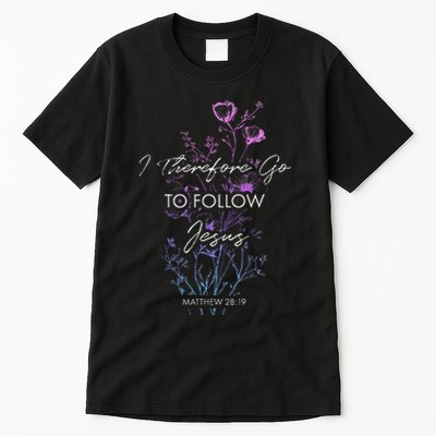 Matthew 2819 I Follow Jesus Baptism Baptized Christian Tall T-Shirt