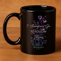 Matthew 2819 I Follow Jesus Baptism Baptized Christian 11oz C Handle Ceramic Mug