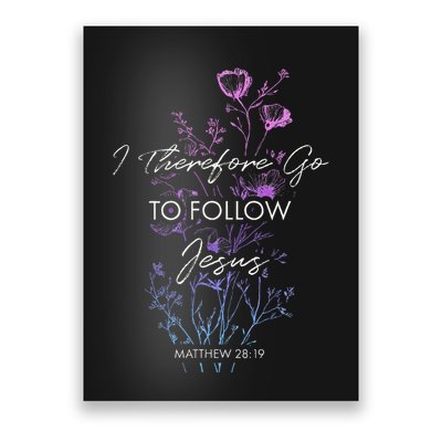 Matthew 2819 I Follow Jesus Baptism Baptized Christian Poster