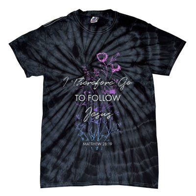 Matthew 2819 I Follow Jesus Baptism Baptized Christian Tie-Dye T-Shirt