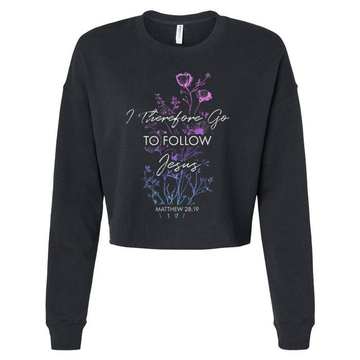 Matthew 2819 I Follow Jesus Baptism Baptized Christian Cropped Pullover Crew