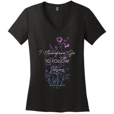 Matthew 2819 I Follow Jesus Baptism Baptized Christian Women's V-Neck T-Shirt