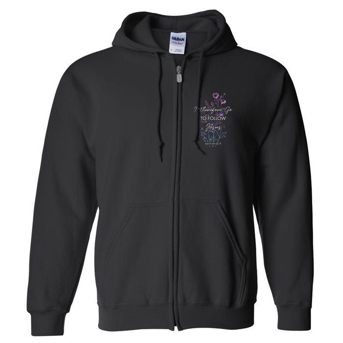 Matthew 2819 I Follow Jesus Baptism Baptized Christian Full Zip Hoodie