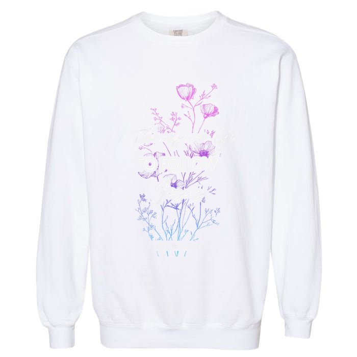 Matthew 2819 I Follow Jesus Baptism Baptized Christian Garment-Dyed Sweatshirt
