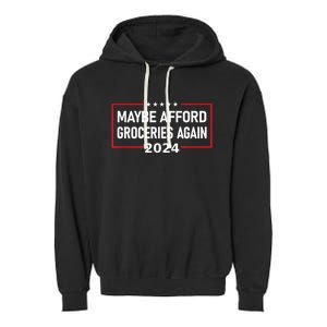 Maga 2024 Maybe Afford Groceries Again Retro Trump 2024 Garment-Dyed Fleece Hoodie