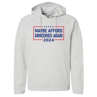 Maga 2024 Maybe Afford Groceries Again Retro Trump 2024 Performance Fleece Hoodie