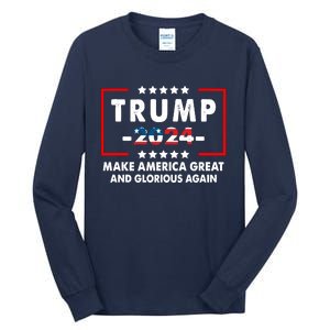 MAGAGA 2024 Make America Great And Glorious Again Trump Shirt Tall Long Sleeve T-Shirt