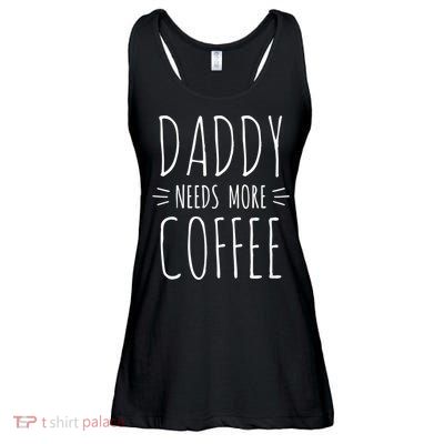 Men 2nd Time Dad Gift For Daddy, Daddy Needs More Coffee Ladies Essential Flowy Tank