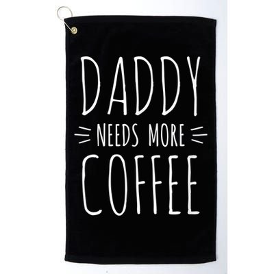 Men 2nd Time Dad Gift For Daddy, Daddy Needs More Coffee Golf Towel