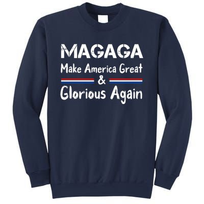 MAGAGA 2024 Trump 2024 Make America Great And Glorious Again Sweatshirt