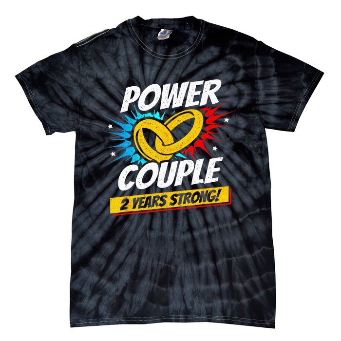 Married 2 Years Power Couple 2nd Wedding Anniversary Tie-Dye T-Shirt