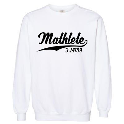 Mathlete 3 14159 Math Pi Day Mathematics Teacher Geek Nerd Cool Gift Garment-Dyed Sweatshirt
