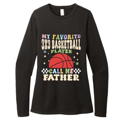 My 3x3 Basketball Player Calls Me Father Great Gift Womens CVC Long Sleeve Shirt