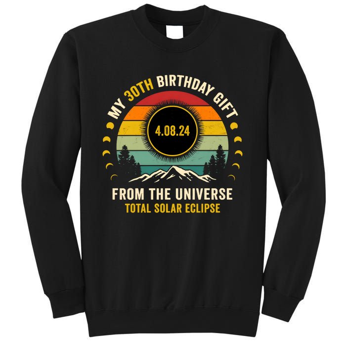 My 30th Birthday From The Universe Total Solar Eclipse 2024 Sweatshirt