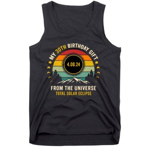 My 30th Birthday From The Universe Total Solar Eclipse 2024 Tank Top