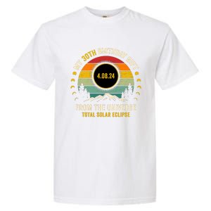 My 30th Birthday From The Universe Total Solar Eclipse 2024 Garment-Dyed Heavyweight T-Shirt