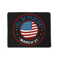 March 31 Public Holiday Pride Si Se Puede Cesar Chavez Mousepad