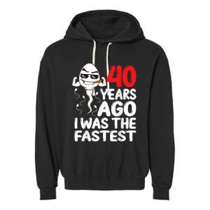 m.e.ns 40th Birthday Gag dress 40 Years Ago I Was The Fastest Funny Garment-Dyed Fleece Hoodie