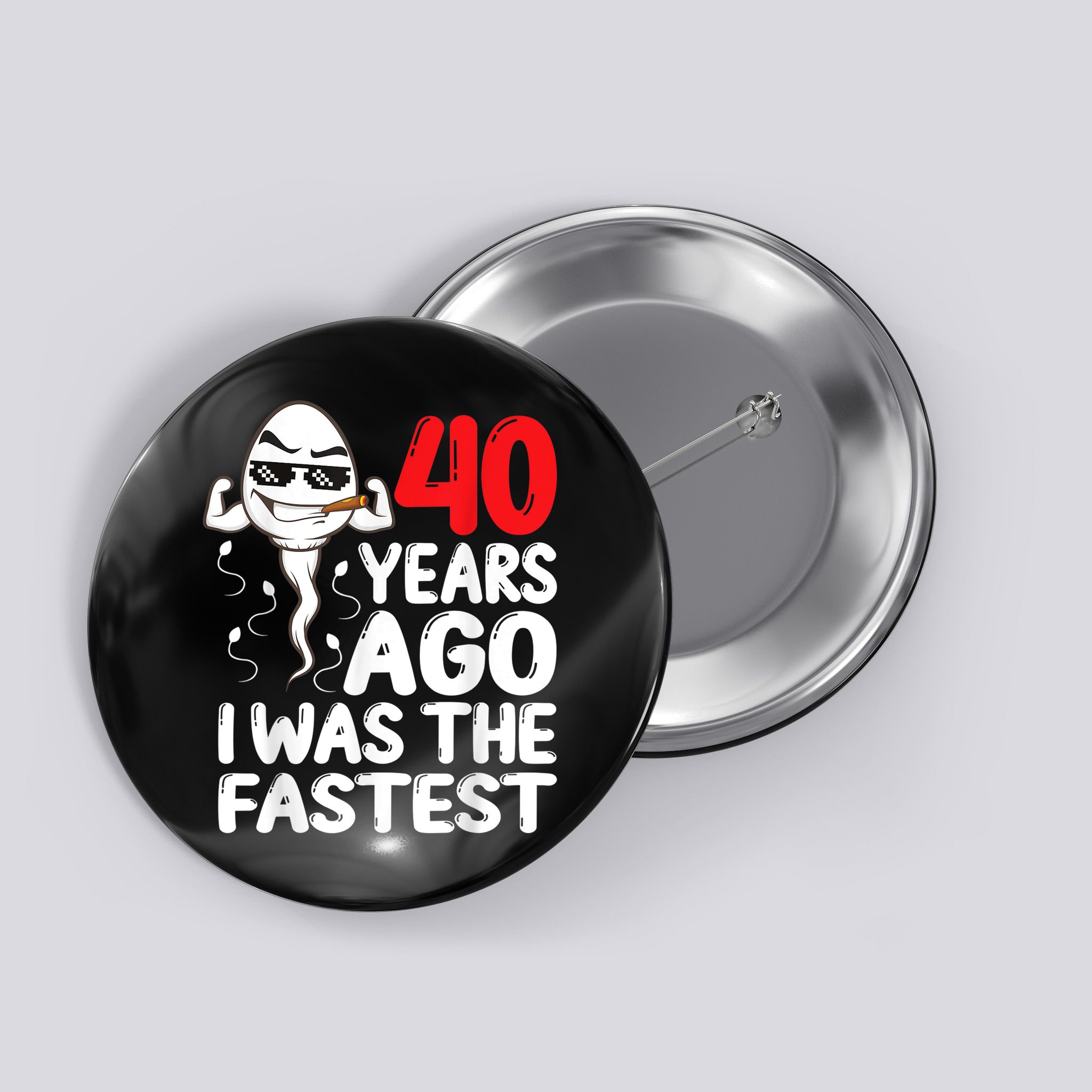 m.e.ns 40th Birthday Gag dress 40 Years Ago I Was The Fastest Funny Button