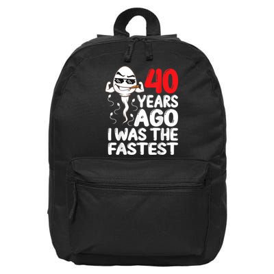 m.e.ns 40th Birthday Gag dress 40 Years Ago I Was The Fastest Funny 16 in Basic Backpack