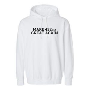 Make 432Hz Great Again Garment-Dyed Fleece Hoodie