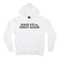 Make 432Hz Great Again Hoodie