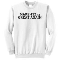 Make 432Hz Great Again Sweatshirt