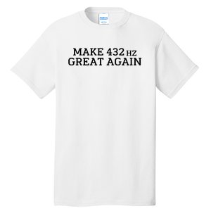 Make 432Hz Great Again Tall T-Shirt