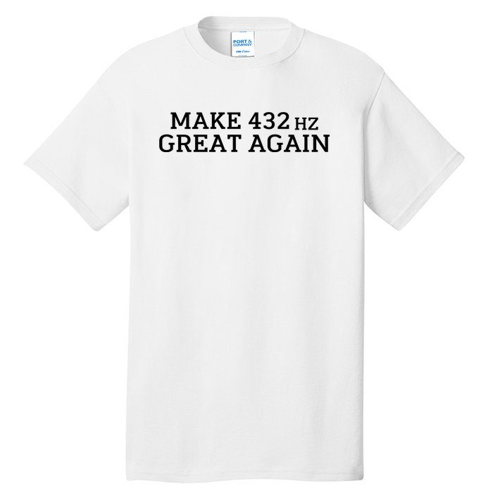 Make 432Hz Great Again Tall T-Shirt