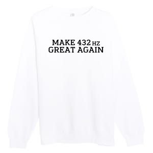 Make 432Hz Great Again Premium Crewneck Sweatshirt