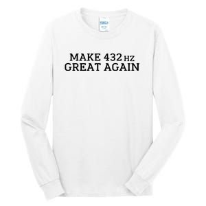 Make 432Hz Great Again Tall Long Sleeve T-Shirt