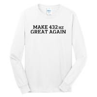 Make 432Hz Great Again Tall Long Sleeve T-Shirt