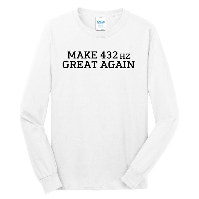 Make 432Hz Great Again Tall Long Sleeve T-Shirt