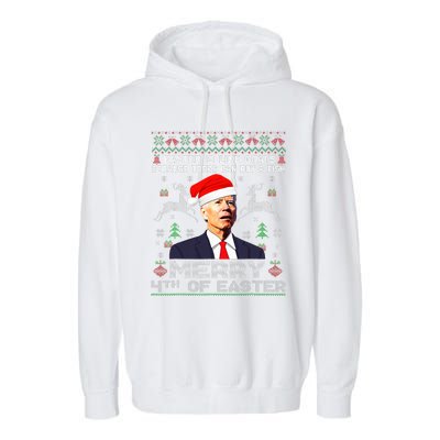 Merry 4th Of Easter Funny Biden Ugly Christmas Sweater   Garment-Dyed Fleece Hoodie