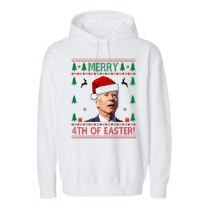 Merry 4th Of Easter Funny Joe Biden Ugly Christmas Garment-Dyed Fleece Hoodie