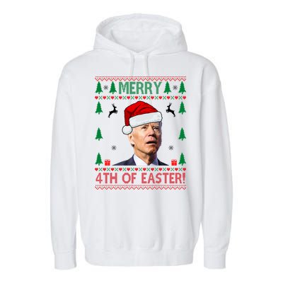 Merry 4th Of Easter Funny Joe Biden Ugly Christmas Garment-Dyed Fleece Hoodie