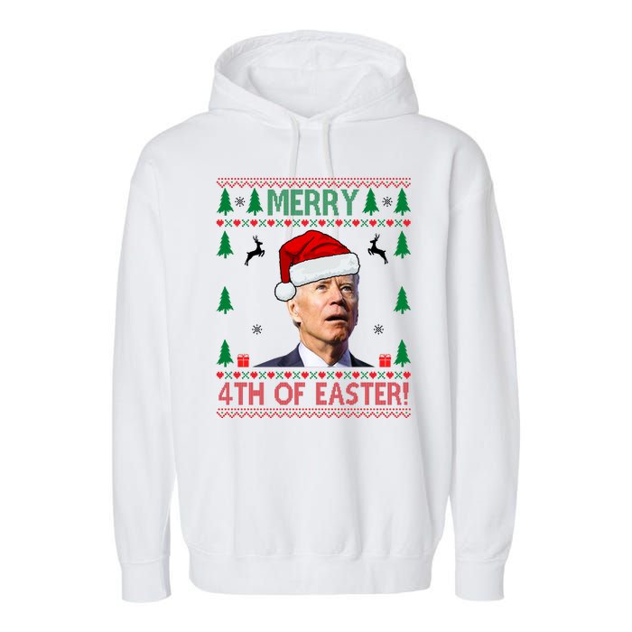 Merry 4th Of Easter Funny Joe Biden Ugly Christmas Garment-Dyed Fleece Hoodie