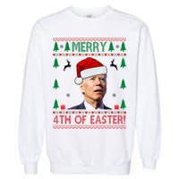 Merry 4th Of Easter Funny Joe Biden Ugly Christmas Garment-Dyed Sweatshirt